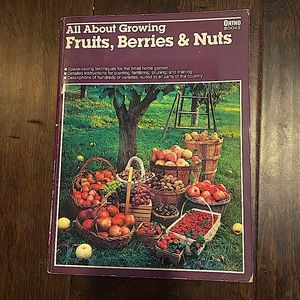 1987 All About Growing Fruits, Berries & Nuts Vintage Gardening Book